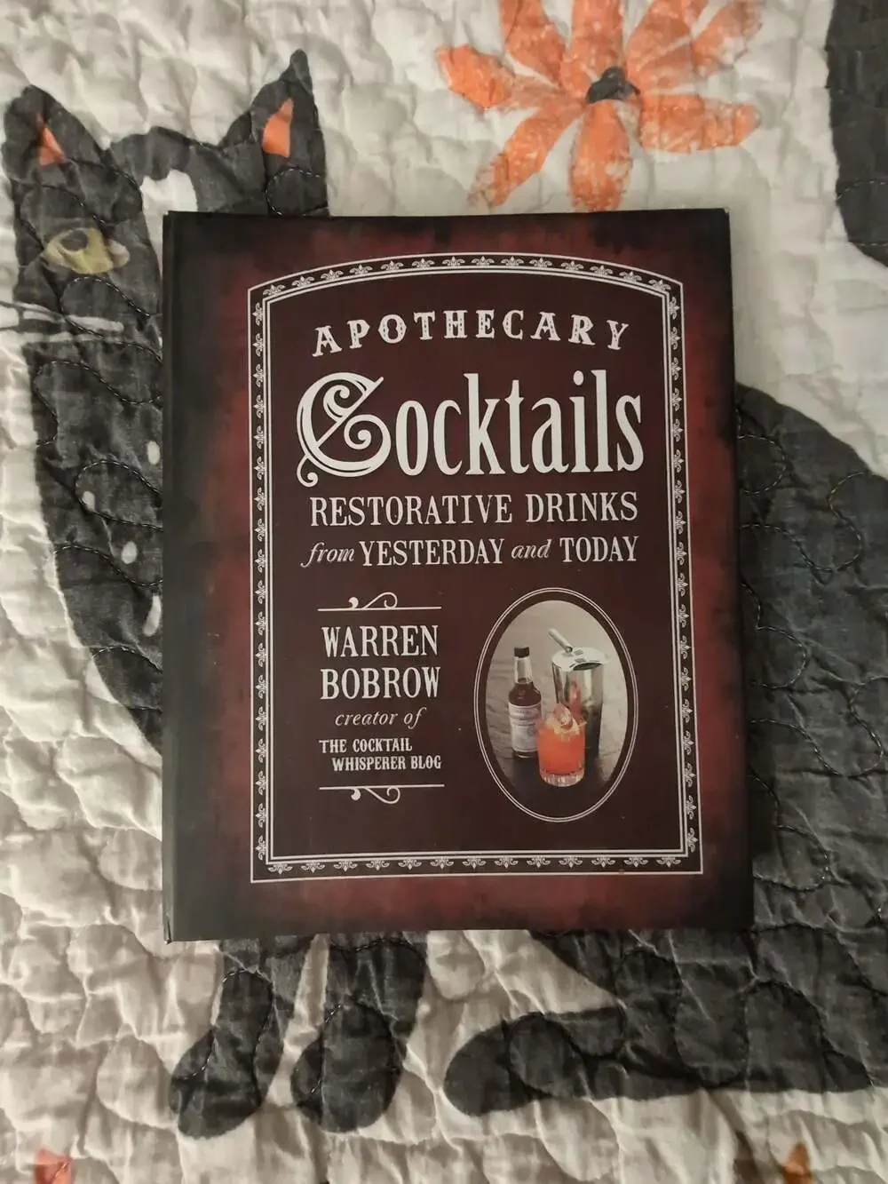 Apothecary Cocktails: Restorative Drinks from Yesterday and Today by Warren Bobr
